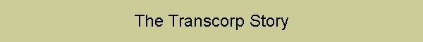 The Transcorp Story