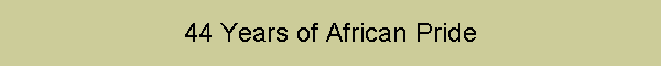 44 Years of African Pride