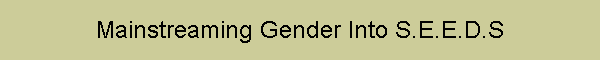 Mainstreaming Gender Into S.E.E.D.S