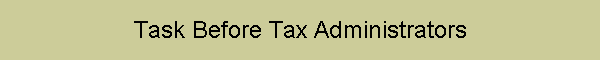 Task Before Tax Administrators