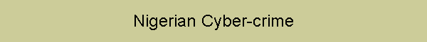 Nigerian Cyber-crime