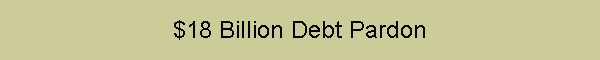$18 Billion Debt Pardon
