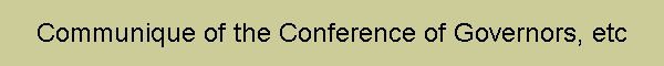 Communique of the Conference of Governors, etc
